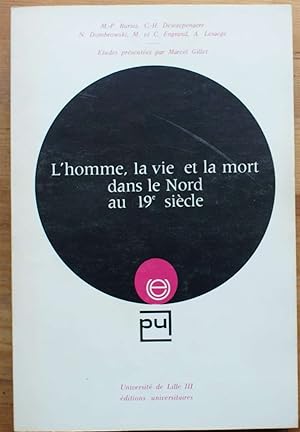 Image du vendeur pour L'homme, la vie te la mort dans le Nord au 19e sicle mis en vente par Aberbroc