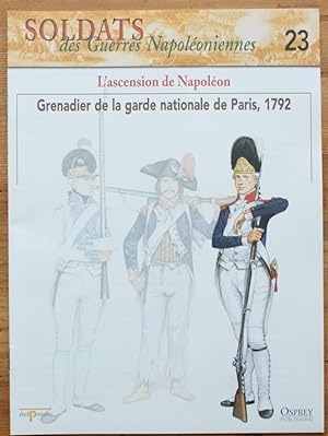 Image du vendeur pour Soldats des guerres napoloniennes - Numro 23 -L'ascension de Napolon - Grenadier de la Garde Nationale de Paris, 1792 mis en vente par Aberbroc