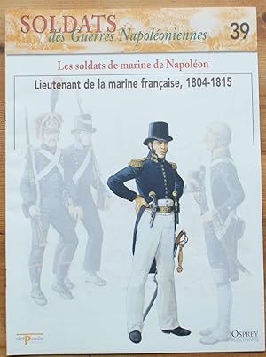 Soldats des guerres napoléoniennes - Numéro 39 -Les soldats de marine de Napoléon - Lieutenant de...