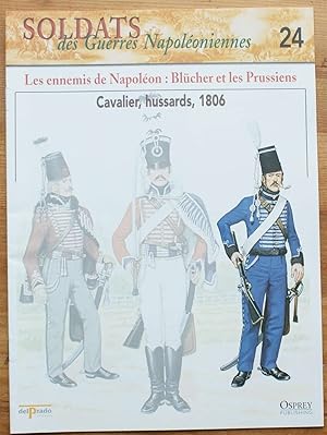 Soldats des guerres napoléoniennes - Numéro 24 -Les ennemis de Napoléon : Blücher et les prussien...