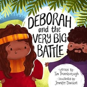 Immagine del venditore per Deborah and the Very Big Battle (Very Best Bible Stories) by Tim Thornborough [Hardcover ] venduto da booksXpress