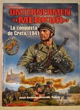 Seller image for UNTERNEHMEN MERKUR. LA CONQUISTA DE CRETA 1941 for sale by Antrtica