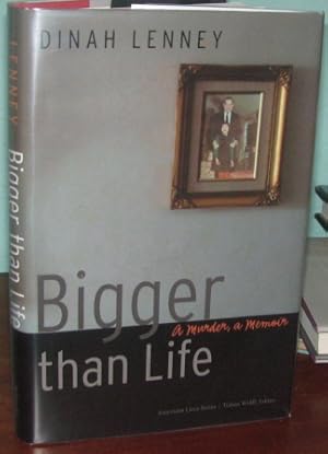 Bigger Than Life: A Murder, a Memoir
