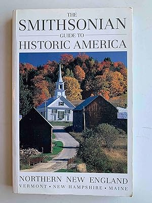 Seller image for The Smithsonian Guide to Historic America: Northern New England for sale by Jake's Place Books