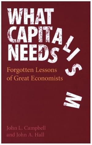 Bild des Verkufers fr What Capitalism Needs : Forgotten Lessons of Great Economists zum Verkauf von AHA-BUCH GmbH