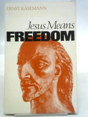 Imagen del vendedor de Jesus Means Freedom a la venta por World of Rare Books