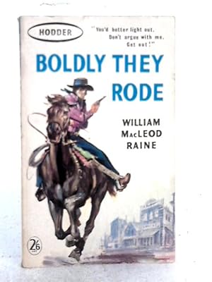 Bild des Verkufers fr Boldly They Rode zum Verkauf von World of Rare Books