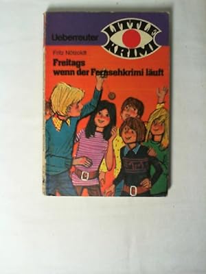 Freitags, wenn der Fernsehkrimi läuft. [Ill. von Ulrik Schramm] / Little Krimi ; LK 224