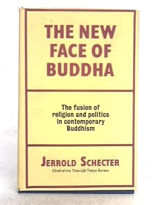 Seller image for The New Face of Buddha; Buddhism and Political Power in Southeast Asia for sale by World of Rare Books