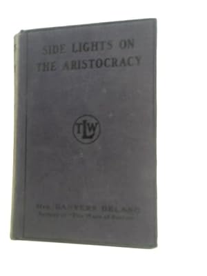 Image du vendeur pour Sidelights on the Aristocracy mis en vente par World of Rare Books