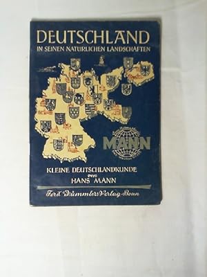 Deutschland in seinen natürlichen Landschaften : Kleine Deutschlandkunde. Vom Heimatkreis zur wei...