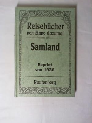 Bild des Verkufers fr Samland : ein Fhrer fr Wanderer. von R. Brckmann. Photos von Hermann Schultz / Reisebcher von Anno dazumal ; Bd. 8 zum Verkauf von Buecherhof