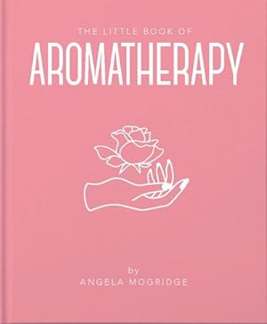 Bild des Verkufers fr The Little Book of Aromatherapy zum Verkauf von Smartbuy