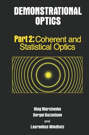 Seller image for Demonstrational Optics: Part 2: Coherent and Statistical Optics. for sale by Antiquariat Thomas Haker GmbH & Co. KG