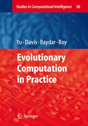 Evolutionary Computation in Practice. (=Studies in Computational Intelligence ; Vol. 88).