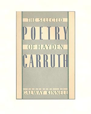 The Selected Poetry of Hayden Carruth, First Paperback Edition, 1985, Foreword by Galway Kinnell,...