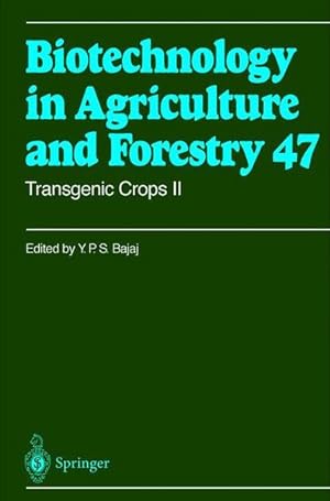Seller image for Transgenic Crops II. Biotechnology in Agriculture and Forestry (Biotechnology in Agriculture and Forestry ; Vol. 47). for sale by Antiquariat Thomas Haker GmbH & Co. KG