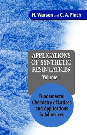 Applications of Synthetic Resin Latices: Volume 1: Fundamental Chemistry of Latices and Applicati...