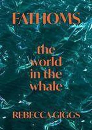 Seller image for Fathoms : the world in the whale for sale by AHA-BUCH GmbH