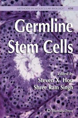 Bild des Verkufers fr Germline Stem Cells (Methods in Molecular Biology, Vol. 450). zum Verkauf von Antiquariat Thomas Haker GmbH & Co. KG