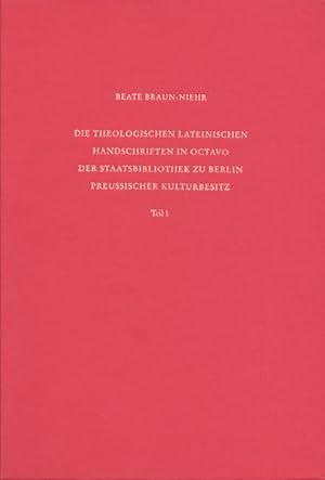 Die theologischen lateinischen Handschriften in Octavo der Staatsbibliothek zu Berlin - Preußisch...