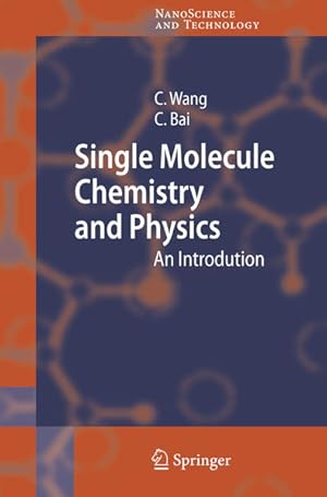 Imagen del vendedor de Single Molecule Chemistry and Physics. An Introduction. (=Nanoscience and Technology). a la venta por Antiquariat Thomas Haker GmbH & Co. KG