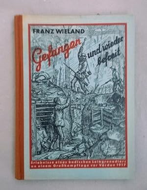 Gefangen und wieder befreit: Erlebnisse eines badischen Leibgrenadiers an einem Großkampftage vor...