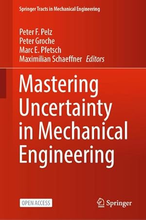 Seller image for Mastering Uncertainty in Mechanical Engineering for sale by AHA-BUCH GmbH