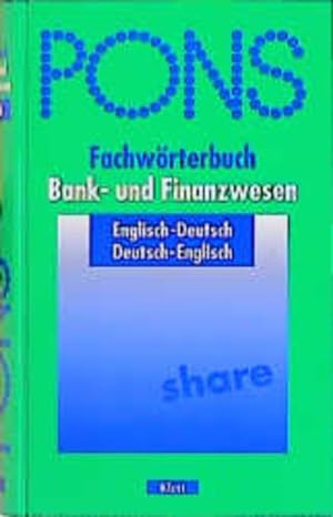 PONS Fachwörterbuch, Bankwesen und Finanzwesen, Englisch-Deutsch / Deutsch-Englisch
