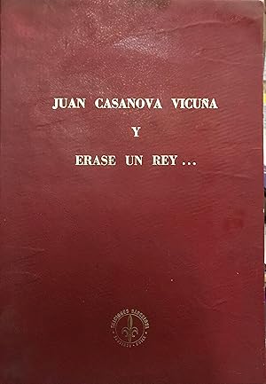 Juan Casanova Vicuña y érase un rey . . . Compilación y prólogo Ernesto Valdivia Palma