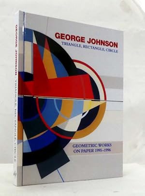 Image du vendeur pour Triangle, Rectangle, Circle: Geometric Works on Paper 1995-1996 mis en vente par Adelaide Booksellers