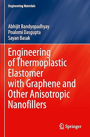 Immagine del venditore per Engineering of Thermoplastic Elastomer with Graphene and Other Anisotropic Nanofillers venduto da moluna