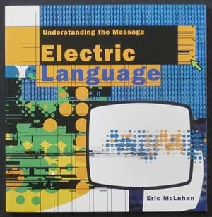 Bild des Verkufers fr Electric Language: Understanding the Message zum Verkauf von Goulds Book Arcade, Sydney