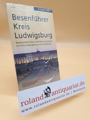 Bild des Verkufers fr Besenfhrer Kreis Ludwigsburg : Ausgabe 2006 - Besenwirtschaften und Weinausschrnke im Kreis Ludwigsburg und Umgebung zum Verkauf von Roland Antiquariat UG haftungsbeschrnkt