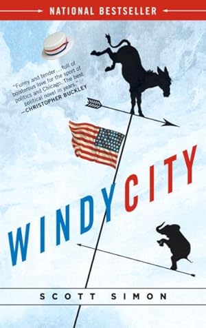 Seller image for Windy City : A Novel of Politics for sale by GreatBookPricesUK