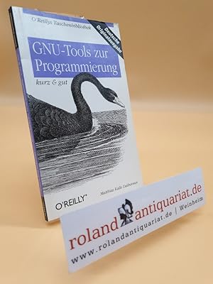 Seller image for GNU-Tools zur Programmierung - kurz & gut for sale by Roland Antiquariat UG haftungsbeschrnkt