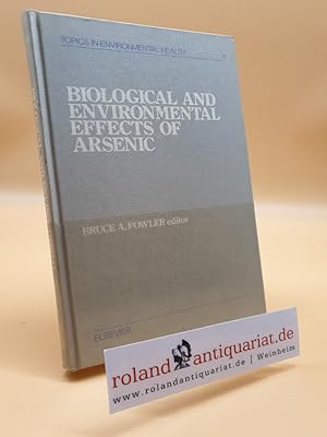 Biological and Environmental Effects of Arsenic (Topics in Environmental Health)