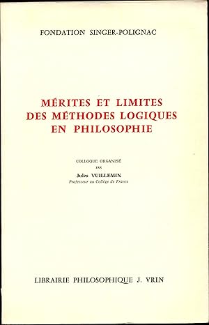 Bild des Verkufers fr Merites et Limites des Methods Logiques en Philosophie Colloque international organise par la Fondation Singer-Polignac en juin 1984 zum Verkauf von avelibro OHG