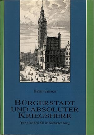 Seller image for Brgerstadt und absoluter Kriegsherr Danzig und Karl XII. im Nordischen Krieg for sale by avelibro OHG