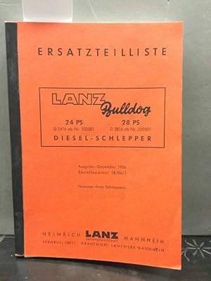 Ersatzteilliste Lanz Bulldog - 24 PS D 2416 ab Nr. 550 001 / 28 PS D 281 ab Nr. 330 001 Diesel-Sc...