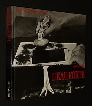 Image du vendeur pour Les Mtiers d'art : L'Eau-forte mis en vente par Abraxas-libris