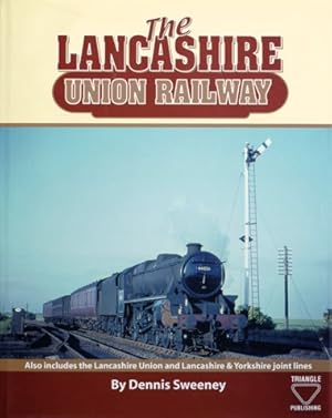 THE LANCASHIRE UNION RAILWAY