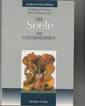 Imagen del vendedor de Die Seele im Unternehmen: psychoanalytische Aspekte von Fhrung und Organisation im Unternehmen. Gerhard Lenz (Hrsg.). Wolfgang Mertens ; Hans-Jrgen Lang a la venta por Elops e.V. Offene Hnde