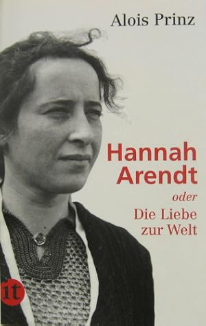 Hannah Arendt oder Die Liebe zur Welt.