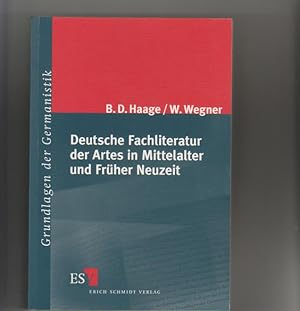 Deutsche Fachliteratur der Artes in Mittelalter und früher Neuzeit. von Bernhard Dietrich Haage u...