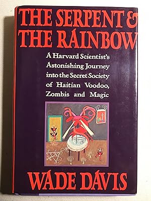 Seller image for The Serpent And The Rainbow: A Harvard Scientist's Astonishing Journey into the Secret Society of Haitian Voodoo Zombis and Magic for sale by Bookish Harbour Books