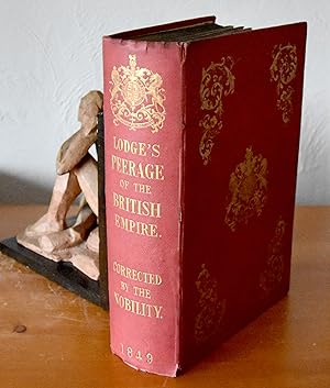 Lodge's Peerage of the British Empire : Corrected by the Nobility - 1849