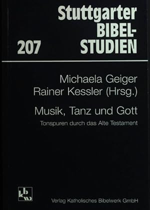 Seller image for Musik, Tanz und Gott : Tonspuren durch das Alte Testament. Stuttgarter Bibelstudien ; 207 for sale by books4less (Versandantiquariat Petra Gros GmbH & Co. KG)