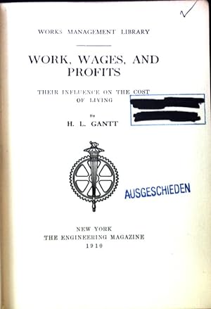 Seller image for Work, Wages, and Profits, their Influence on the Cost of Living. Works Management Library. for sale by books4less (Versandantiquariat Petra Gros GmbH & Co. KG)