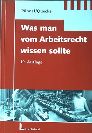 Bild des Verkufers fr Was man vom Arbeitsrecht wissen sollte. zum Verkauf von books4less (Versandantiquariat Petra Gros GmbH & Co. KG)